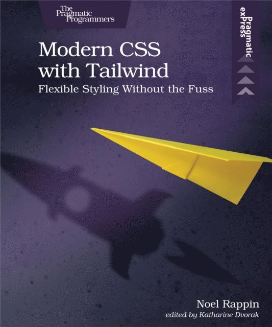Noel Rappin - Modern CSS with Tailwind, E-bok