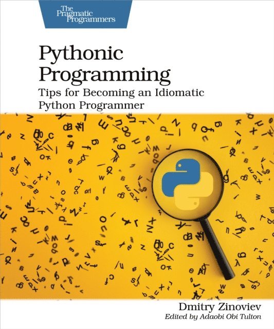Dmitry Zinoviev - Pythonic Programming, E-bok