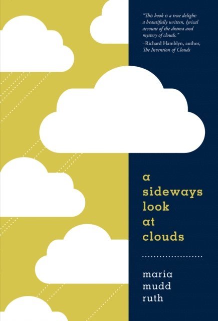 Maria Mudd Ruth - Sideways Look at Clouds, E-bok
