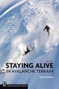 Staying Alive in Avalanche Terrain