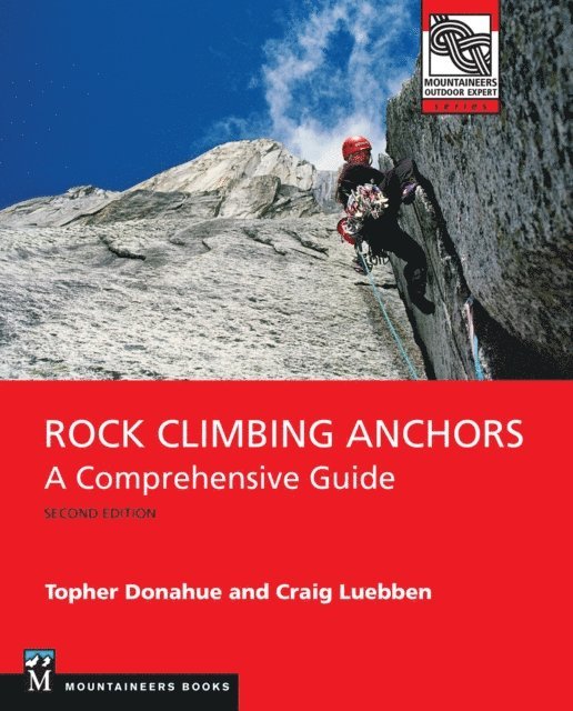 Craig Luebben, Topher Donahue - Rock Climbing Anchors, 2nd Edition, E-bok