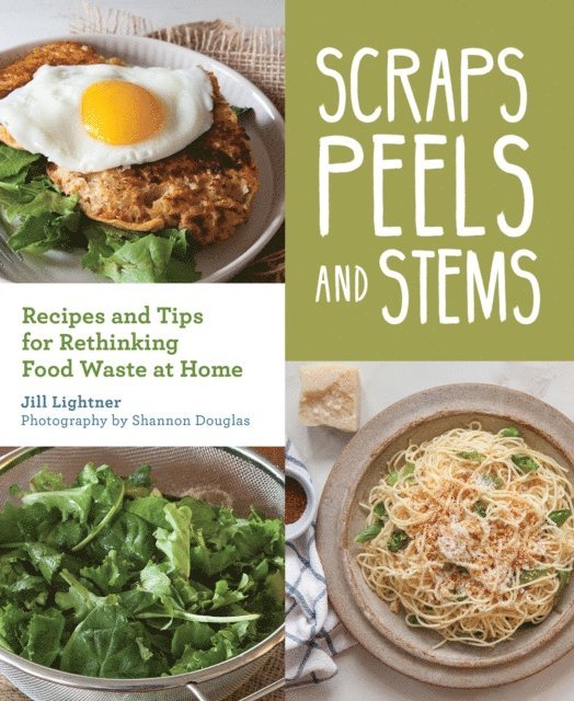 Jill Lightner - Scraps, Peels, and Stems, E-bok