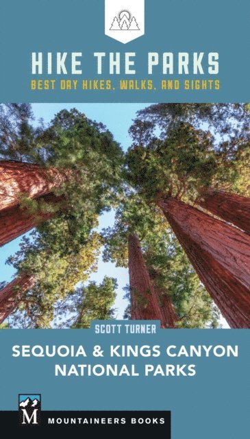 Scott Turner - Hike the Parks Sequoia-Kings Canyon National Parks, E-bok