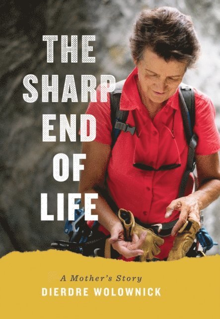 Dierdre Wolownick - Sharp End of Life, E-bok