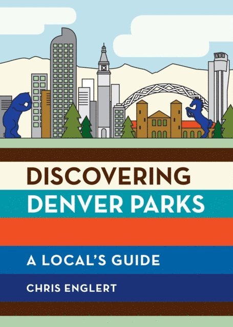 Chris Englert - Discovering Denver Parks, E-bok