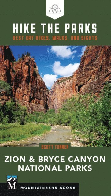 Scott Turner - Hike the Parks: Zion & Bryce Canyon National Parks, E-bok