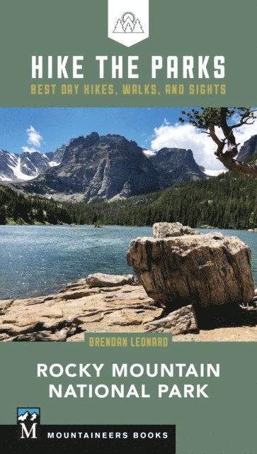 Brendan Leonard - Hike the Parks: Rocky Mountain National Park, E-bok