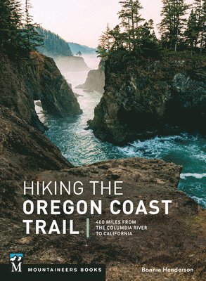 Bonnie Henderson - Hiking the Oregon Coast Trail: 400 Miles from the Columbia River to California, Häftad