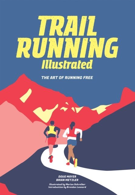 Brian Metzler, Doug Mayer - Trail Running Illustrated, E-bok