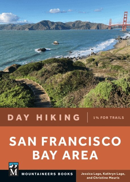Christine Meuris, Jessica Lage, Kathryn Lage - Day Hiking: San Francisco Bay Area, E-bok