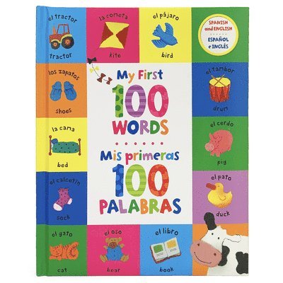 Cottage Door Press - My First 100 Words / MIS Primeras 100 Palabras (Bilingual), Inbunden