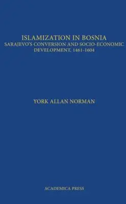 Norman York - Islamization in Bosnia, Inbunden. Tillgänglighet: Lägg i varukorg