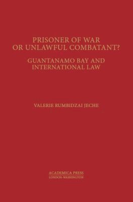 Valeria Jeche - Prisoners of War or Unlawful Combatants?, Inbunden. Tillgänglighet: Tillfälligt slut