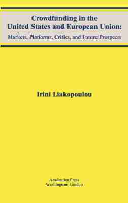 Irini Liakopoulou - Crowdfunding in the United States and European Union, Inbunden