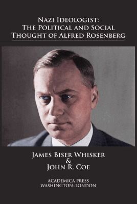 James Biser Whisker, John R. Coe - Nazi Ideologist, Inbunden