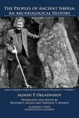 Aleksei P. Okladnikov - Peoples of Ancient Siberia, Inbunden