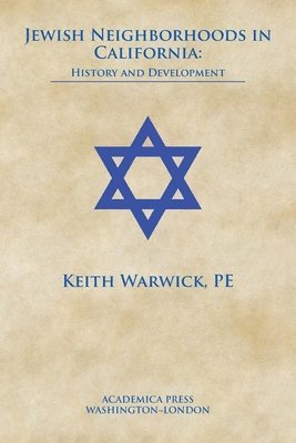 Keith Warwick - Jewish neighborhoods in California: history and development, Häftad
