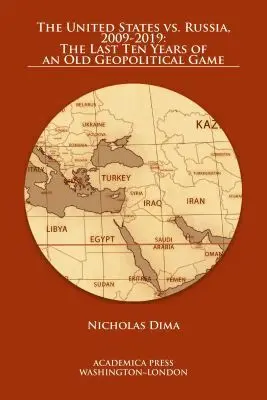 Nicholas Dima - United States Vs. Russia, 2009-2019, Inbunden. Tillgänglighet: Lägg i varukorg