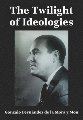 Twilight of Ideologies