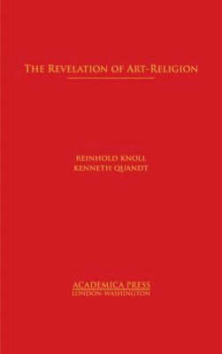 Reinhold Knoll - Revelation of Art-Religion, Inbunden
