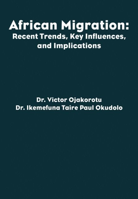 Ikemefuna Taire Paul Okudolo, Victor Ojakorotu - African Migration, E-bok
