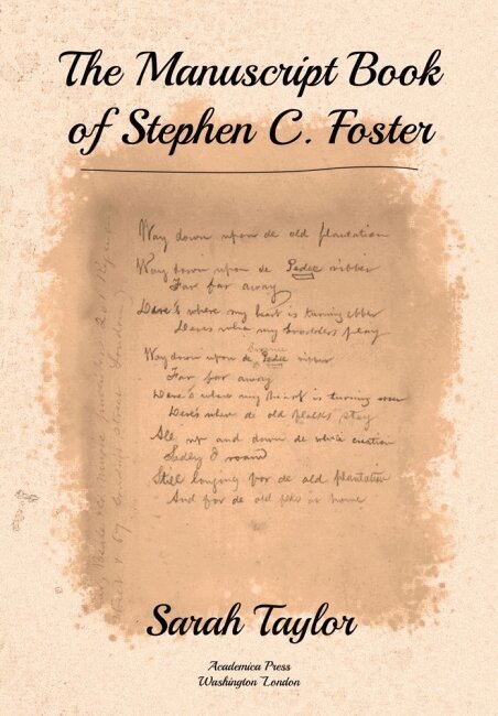 Sarah Taylor - Manuscript Book of Stephen C. Foster, Inbunden