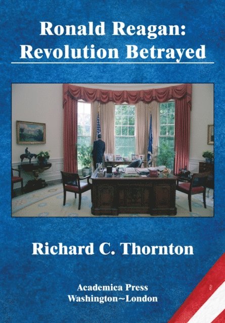 Richard C. Thornton - Ronald Reagan, E-bok