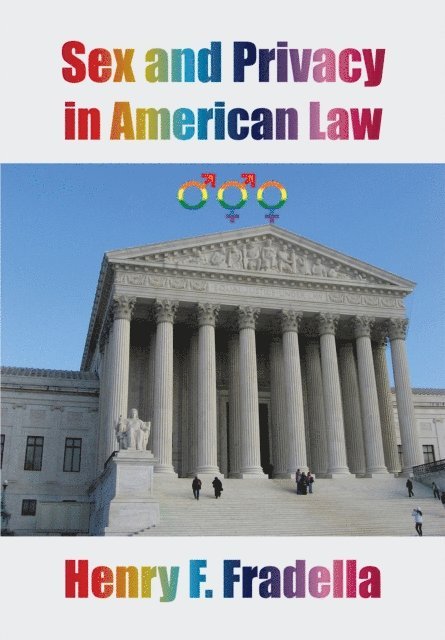 Henry F. Fradella - Sex and Privacy in American Law, E-bok