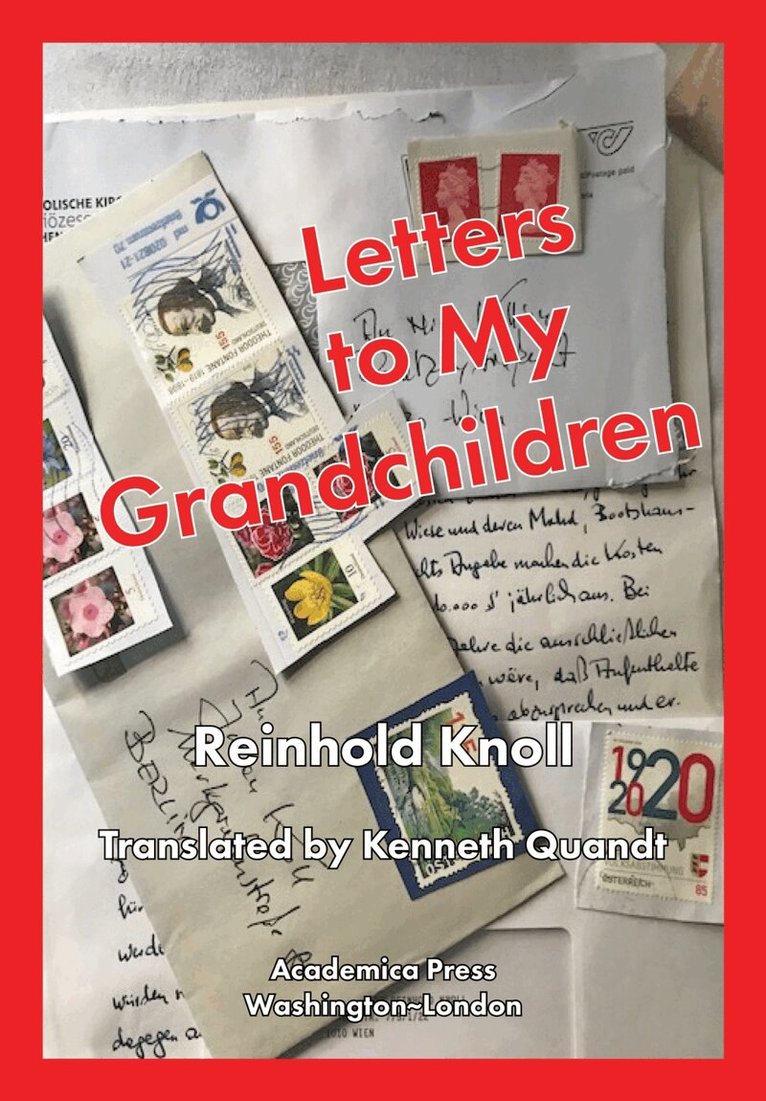 Reinhold Knoll - Letters to My Grandchildren, Inbunden