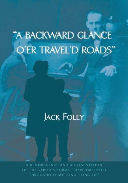Jack Foley - backward glance o'er travel'd roads, E-bok