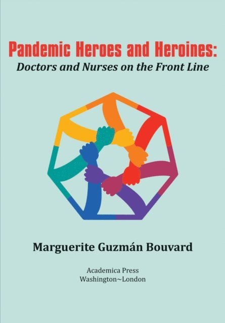 Marguerite Guzman Bouvard - Pandemic Heroes and Heroines, E-bok