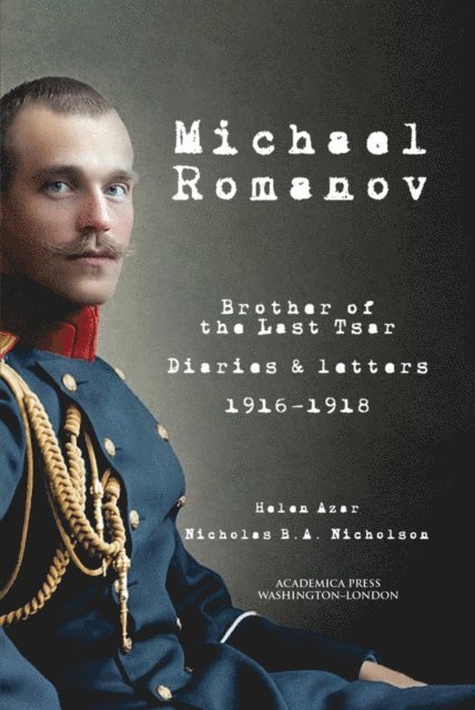 Nicholas B. A. Nicholson, Helen Azar - Michael Romanov, E-bok