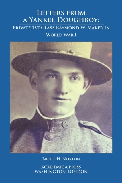 Bruce H. Norton - Letters from a Yankee Doughboy, E-bok