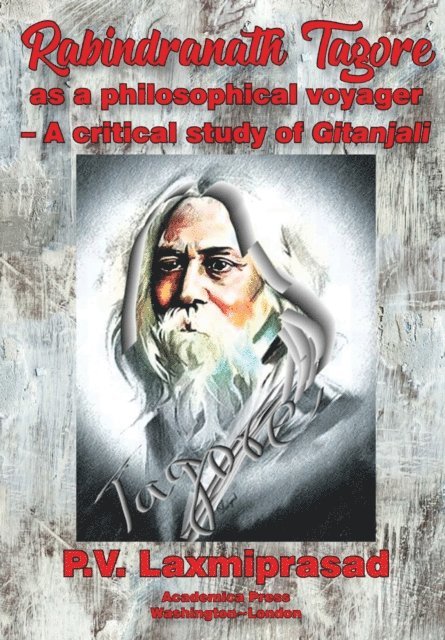 P. V. Laxmiprasad - Tagore as Philosophical Voyager, E-bok