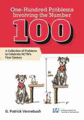 G. Patrick Vennebush - One Hundred Problems Involving the Number 100, Häftad