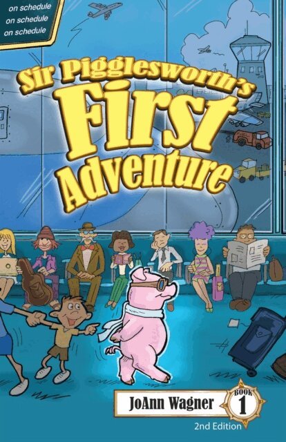 JoAnn Wagner - Sir Pigglesworth's First Adventure, E-bok