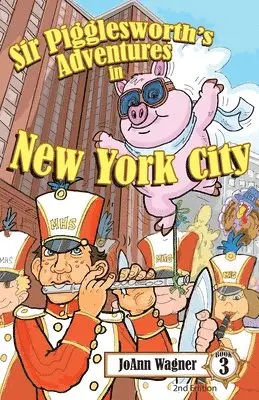 Joann Wagner - Sir Pigglesworth's Adventures in New York City, Häftad. Tillgänglighet: Lägg i varukorg