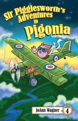 Joann Wagner - Sir Pigglesworth's Adventures in Pigonia, Häftad. Tillgänglighet: Lägg i varukorg