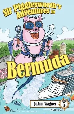 Wagner - Sir Pigglesworth's Adventures in Bermuda, Häftad. Tillgänglighet: Lägg i varukorg