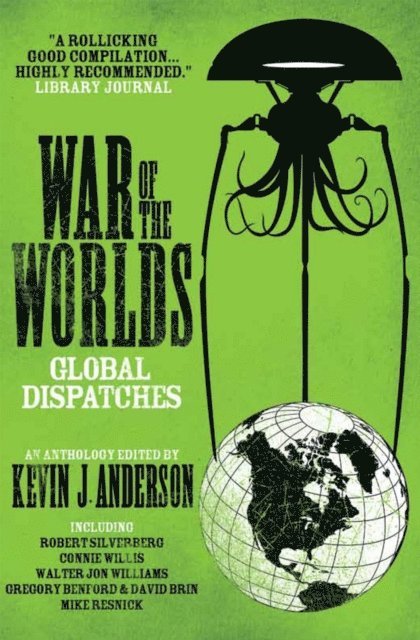 H. G. Wells, Kevin J. Anderson - War of the Worlds: Global Dispatches, E-bok
