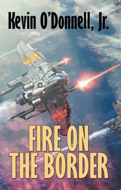 Kevin O'Donnell - Fire on the Border, E-bok