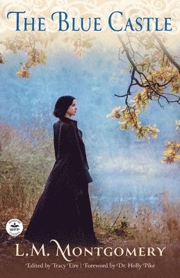L M Montgomery, Tracy Eire - Blue Castle, Häftad
