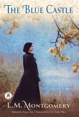 L M Montgomery, Tracy Eire - Blue Castle, Inbunden