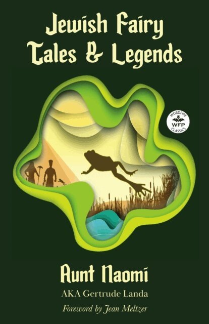 Aunt Naomi - Jewish Fairy Tales and Legends: Annotated version with foreword by Jean Meltzer, E-bok