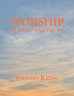 Stephen Kaung - Worship, Häftad