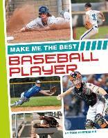 Todd Kortemeier - Make Me the Best Baseball Player, Inbunden
