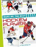 Todd Kortemeier - Make Me the Best Hockey Player, Inbunden