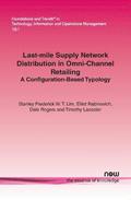 Last-mile Supply Network Distribution in Omni-Channel Retailing