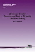 Structured Conflict Approaches used in Strategic Decision Making