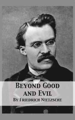 Friedrich Wilhelm Nietzsche - Beyond Good and Evil, Inbunden